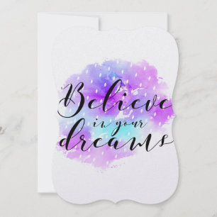Watercolor Believe in Your Dreams Quote