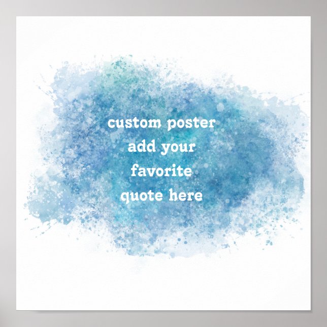  watercolor blue and white add your quote custom poster (Front)