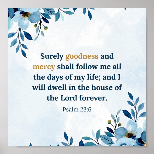 Watercolor Blue Psalm 23:6 Goodness and Mercy Poster (Front)