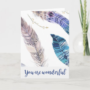 Watercolor Boho Feathers - You are Wonderful Card