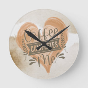 Watercolor "Coffee Completes Me" Round Clock