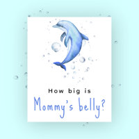 Watercolor dolphin - How big is Mommy's belly