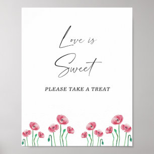 Watercolor floral love is sweet take a treat poster