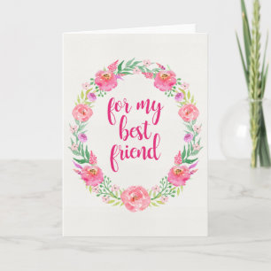 Watercolor Flower Wreath - For My Best Friend Card
