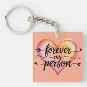Watercolor Love Quote: "Forever My Person" Script Key Ring