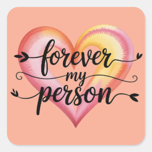 Watercolor Love Quote: "Forever My Person" Script Square Sticker