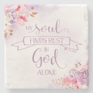 Watercolor My Soul Finds Rest, Ps 62:1 Stone Coaster