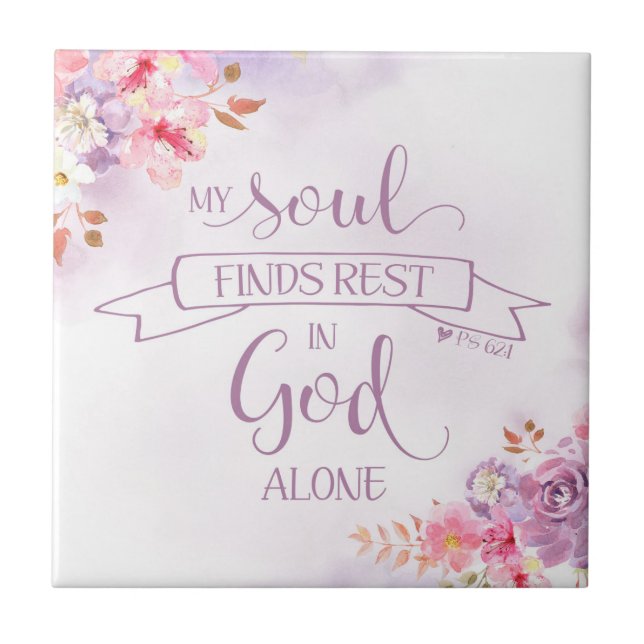 Watercolor My Soul Finds Rest, Ps 62:1 Tile (Front)