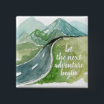 Watercolor Nature Let's The Next Adventure Begin 15 Cm Square Badge<br><div class="desc">Watercolor Nature Let's The Next Adventure Begin</div>