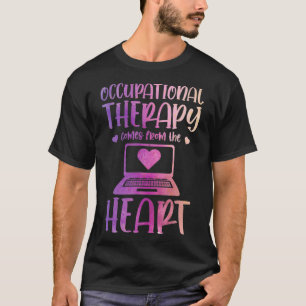 Watercolor Occupational Therapy Come From Heart T T-Shirt