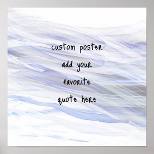 watercolor pale blue and grey  add a quote poster