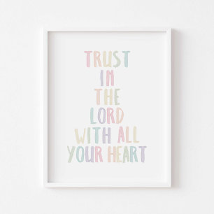 Watercolor pastel Trust in the Lord with your  Poster