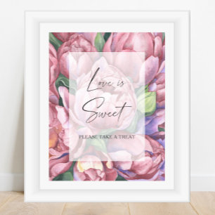 Watercolor peonies - love is sweet take a treat poster