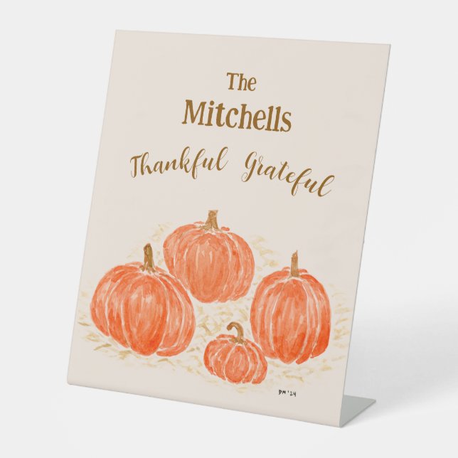 Watercolor Pumpkin Thankful PERSONALIZE NAME Pedestal Sign (Front)