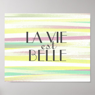 watercolor stripes la vie est belle French quote Poster