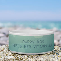 Watercolor Teal Needs Vitamin Sea Funny Dog Bowl
