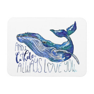 Watercolor Whale - I Whale Always Love You Magnet