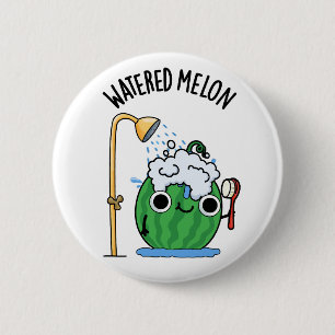 Watered Melon Funny Watermelon Pun  6 Cm Round Badge