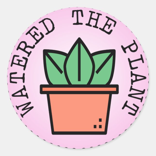 Watered the Plant (Adulting Merit Badge) Classic Round Sticker (Front)