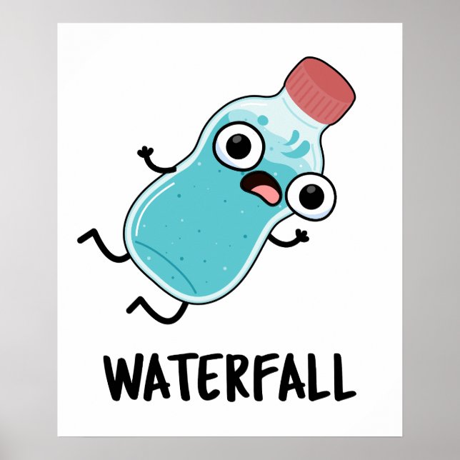 Waterfall Funny Water Pun  Poster (Front)