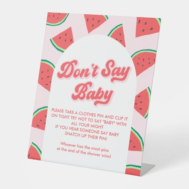 Watermelon Baby Shower Don't Say Baby Game Pedestal Sign (Front)