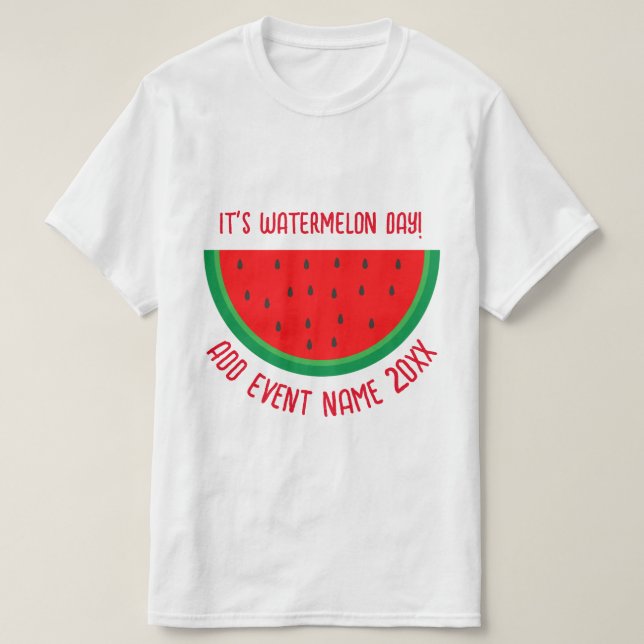 Watermelon Day T-Shirt (Design Front)