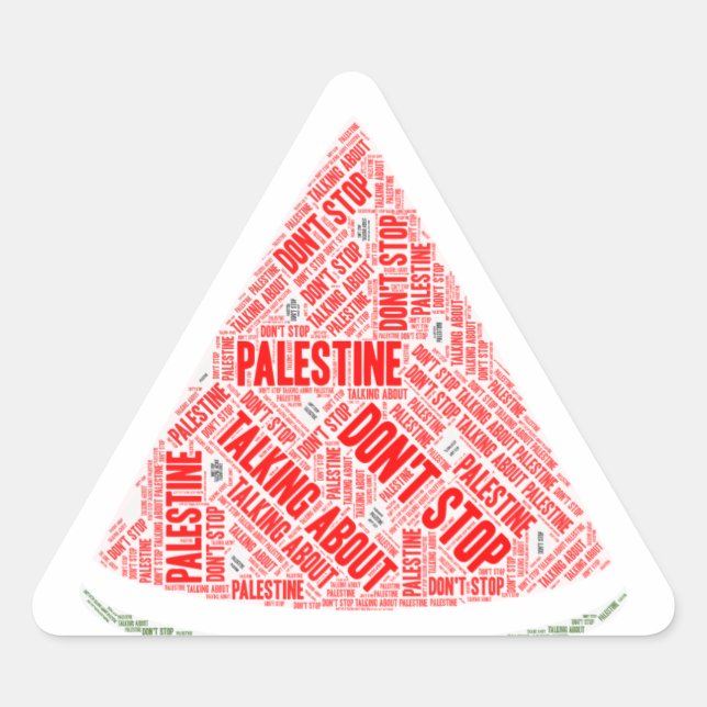Watermelon Don't stop talking about Palestine Triangle Sticker (Front)