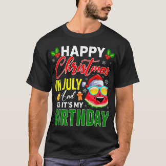 Watermelon Happy Christmas In July _ Yes It_s My B T-Shirt