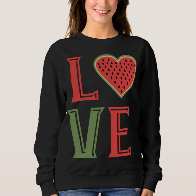 Watermelon Love Fruit Summer Watermelon Sweatshirt (Front)