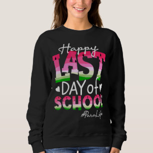 Watermelon Para Life Last Day Of School Summer Vib Sweatshirt