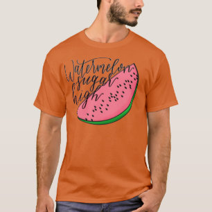Watermelon Sugar High digital lettering 1 T-Shirt