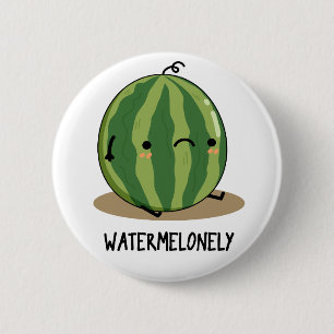 Watermelonely Funny Watermelon Fruit Pun  6 Cm Round Badge