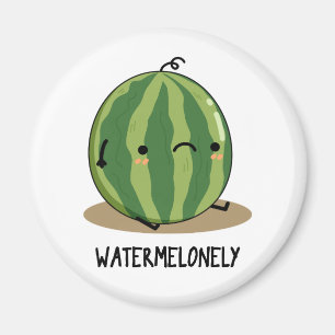 Watermelonely Funny Watermelon Fruit Pun Magnet