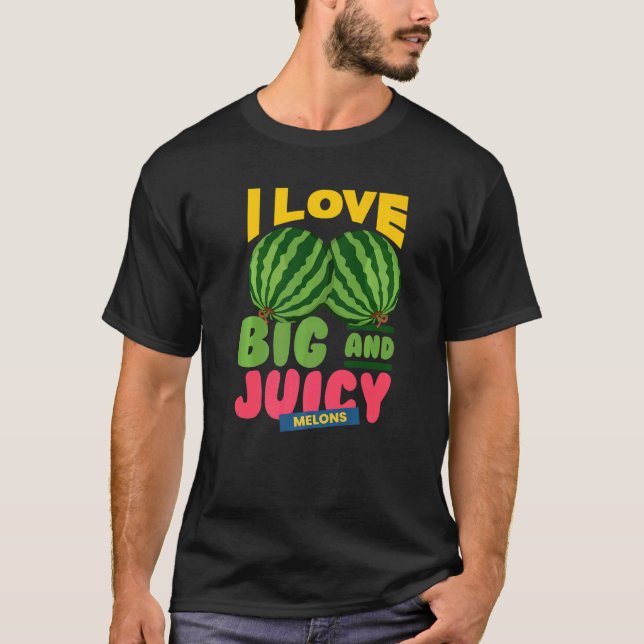 Watermelons I Love Big Juicy Melons I Vegan Garden T-Shirt (Front)