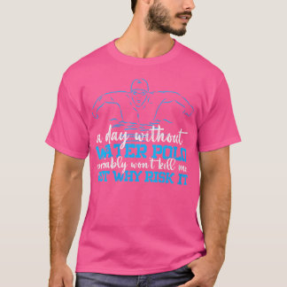 Waterpolo Player Coach Aquatic Spors Team Funny Wa T-Shirt