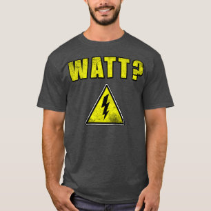 Watt Electrician Danger Sign Vintage Distressed T-Shirt