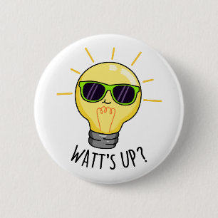 Watts Up Cute Light Bulb Pun 6 Cm Round Badge