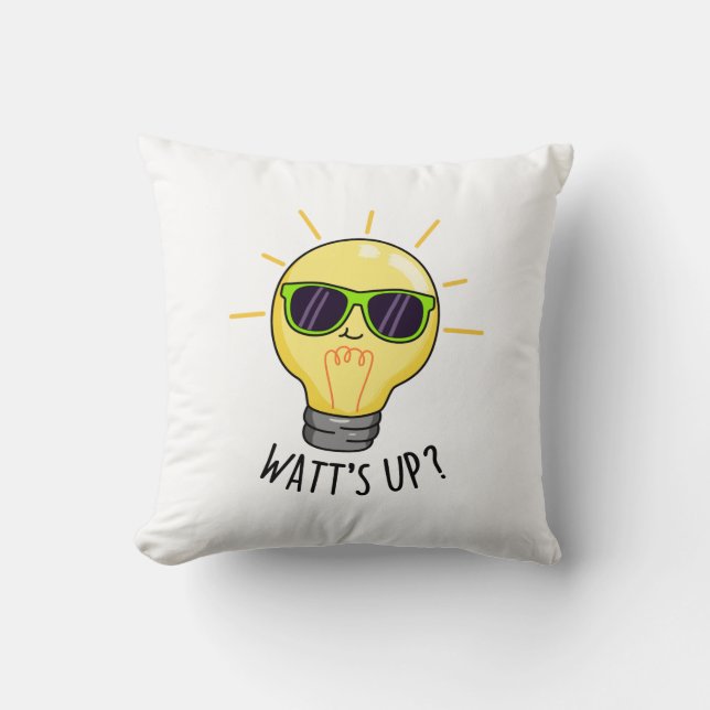 Watts Up Funny Light Bulb Pun  Cushion (Front)