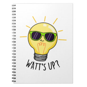Watts Up Funny Light Bulb Pun Notebook