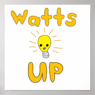 Watts Up Poster