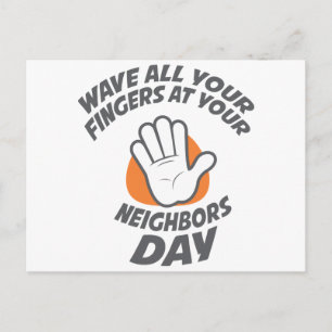 Wave All Your Fingers At Your Neighbours Day Postcard
