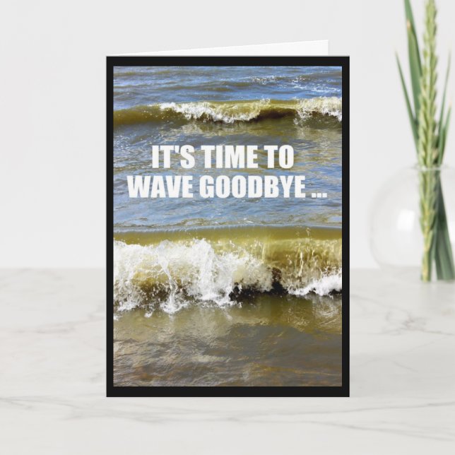 Wave Goodbye To Your Thirties - Happy 40th Card (Front)