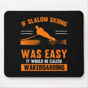 Wave lover sports slalom skiing was easy water mouse pad