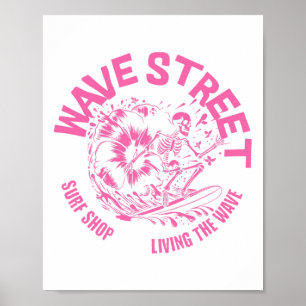 Wave Street Skeleton Surfer Vibes Beach Surfing Gr Poster