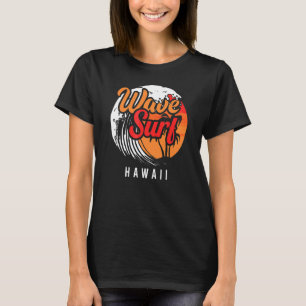 Wave Surf Hawaii Ocean Island Vacation Beach Trave T-Shirt