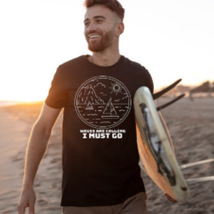 Waves are calling i must go surf minimal graphic T-Shirt