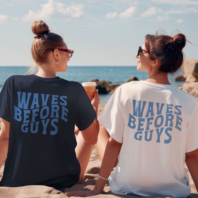 Waves Before Guys Summer Girls Beach Vacation T-Shirt (Waves Before Guys Summer Girls Beach Vacation T-Shirt)