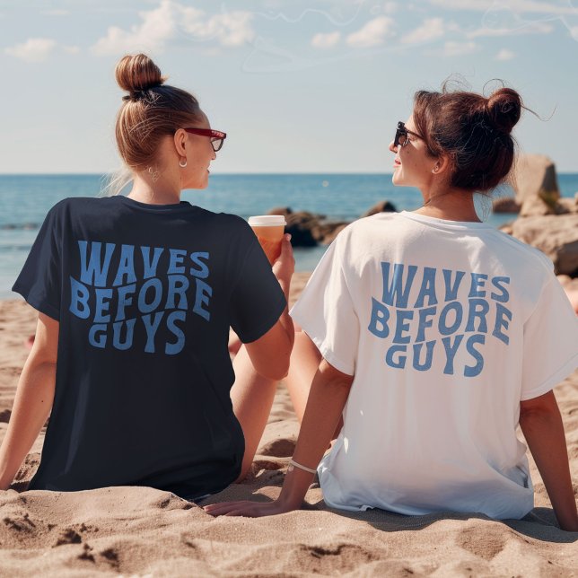 Waves Before Guys Summer Girls Beach Vacation T-Shirt (Waves Before Guys Summer Girls Beach Vacation T-Shirt)