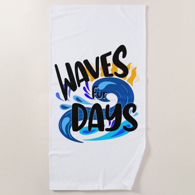 Waves For Days, Beach Life, Ocean Waves Surf Towel (Front)