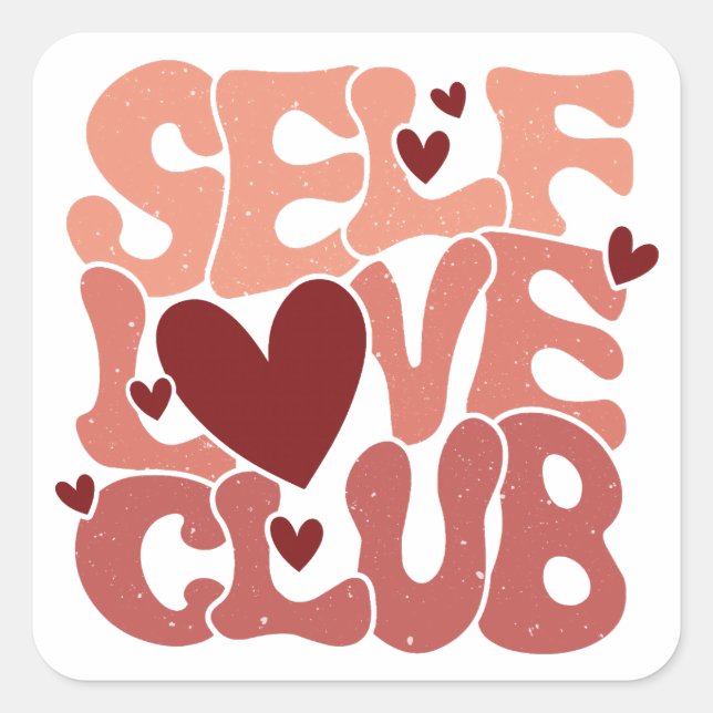 Wavy 70s Font "Self Love Club" Hearts Square Sticker (Front)